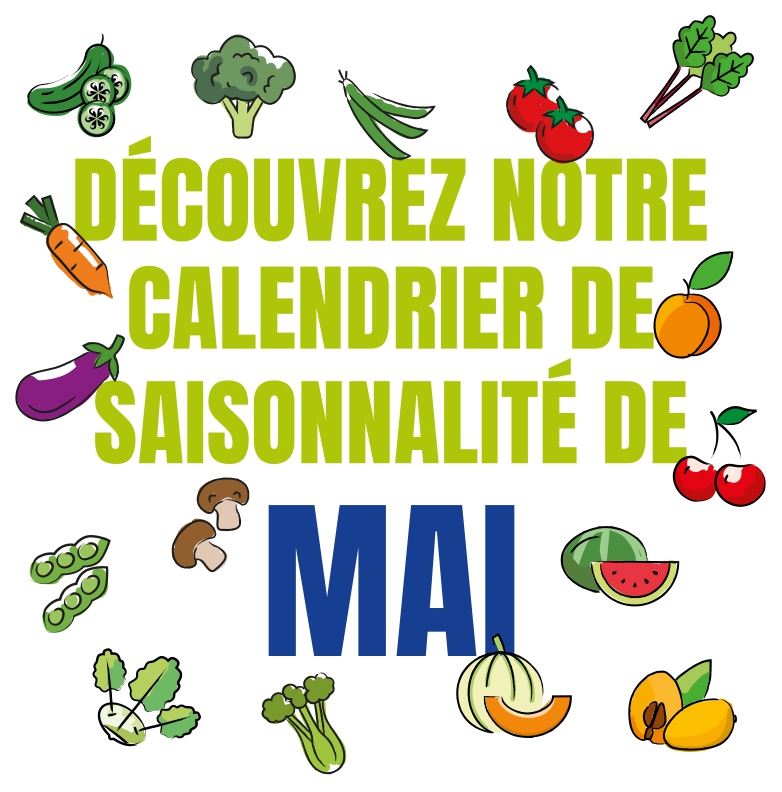 Découvrez notre calendrier de saisonnalité de Mai 2024 !